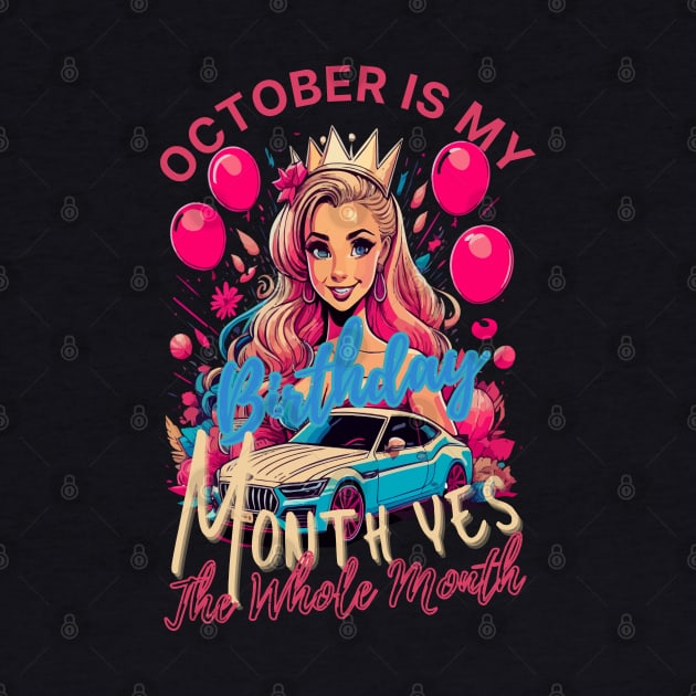 Funny October Is My Birthday Yes The Whole Month Birthday by rhazi mode plagget